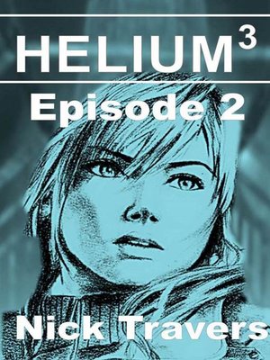 cover image of Helium3 Episode 2